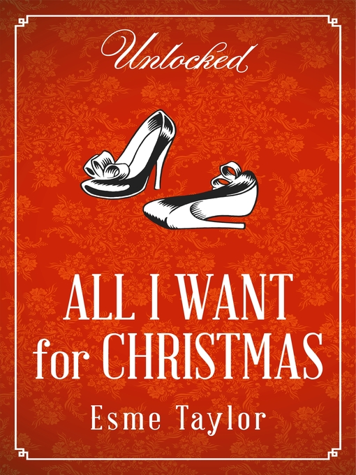 Title details for All I Want for Christmas by Esme Taylor - Available